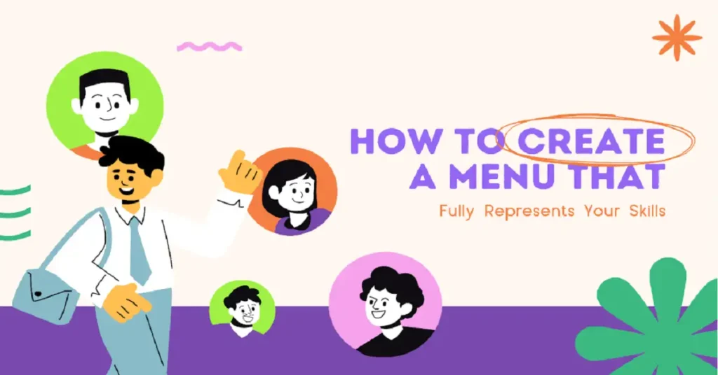 create a menu that fully represents your skills